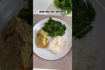 Makan siang sehat tanpa minyak #defisitkalori #menudietharian #shorts