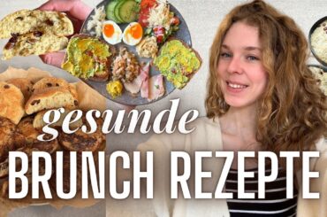 der perfekte BRUNCH, GESUNDE REZEPTE + REALTALK