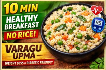 Varagu Upma Recipe | Healthy Millet Breakfast in 10 Minutes | Weight Loss Recipe