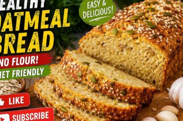 Healthy Oatmeal Bread Recipe | No Flour | Easy & Diet Friendly