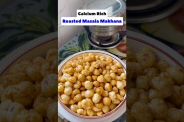 Chatpata Masala Makhana Magic | Calcium-Rich Snack for Babies & Adults #eveningsnacks #viral #shorts