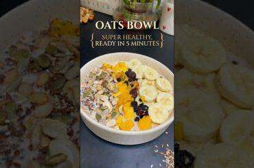 High Protein Oats Bowl with Fruits & Seeds | No Sugar Breakfast (Ready in 5 Mins)