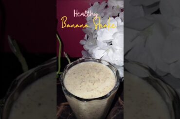 Healthy Banana shake/ Banana smoothie #shortsviral #shorts#healthy #shortvideo#youtubeshorts #viral