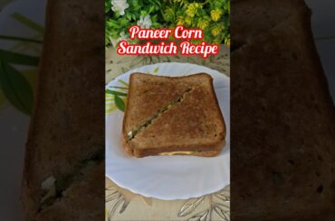 Paneer Corn Sandwich Recipe #paneersandwich #cornsandwich #sandwich #viral #recipe