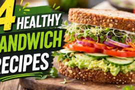 4 Easy & Healthy Sandwich Recipes | Perfect for Breakfast & Lunch