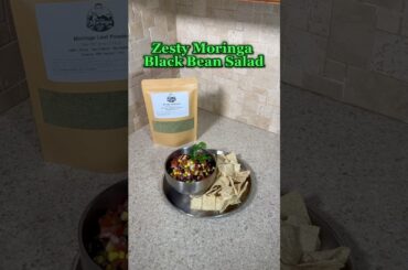 Zesty Moringa Black Bean Salad #TheRealMoringaGuy #moringa #moringapowder #healthy #recipe #wellness