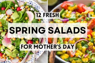 12 Fresh Spring Salads for Mother’s Day #SpringSalads #MothersDayRecipes #HealthyEating