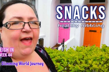 Weigh In WEEK 44 - Healthy Snack Ideas for Slimming World & Losing Weight #over50 #weightlossjourney