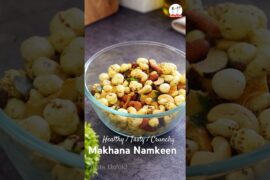 Makhana Namkeen | Crispy Healthy Snack | Super tasty Super Healthy
