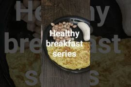 Day 2# Healthy breakfast ideas# weightloss# healthy breakfast series#