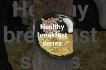 Day 2# Healthy breakfast ideas# weightloss# healthy breakfast series#