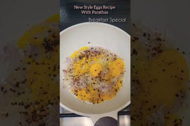 Breakfast Special Recipe New Style Eggs with Parathas #eggsrecipe #breakfastideas #healthybreakfast