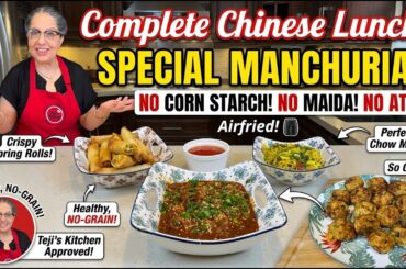 NO Maida, NO Corn Starch! Healthy Air Fried Manchurian & Complete Chinese Lunch