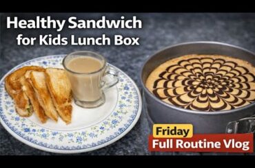Friday full day routine vlog | healthy egg sandwich perfect for kids lunch box| Banana bread recipe