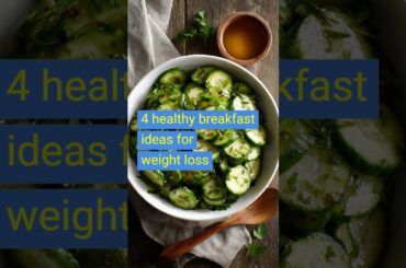 4 healthy breakfast ideas for weight loss #healthy #weightloss #shorts