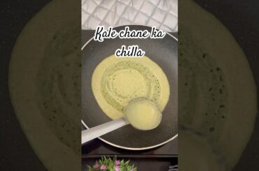 Kale chane ka chilla recipe | Black chickpea chilla #breakfast #chickpeas #healthybreakfast