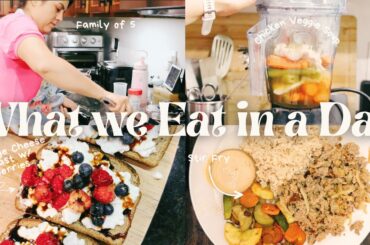 What We Eat in a Day | Family of 5 Meals + Easy Healthy Recipes