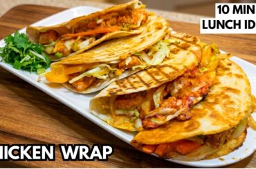 Quick & Tasty Chicken Wrap Recipe - Easy 10-Minute Healthy Lunch Ideas