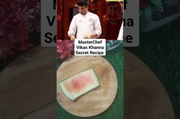 MasterChef Vikas Khanna Secret Recipe Watermelon Jam #shorts