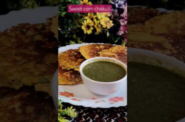 Sweet corn chakuli with chatni#food #cookingchannel #viral #shorts #short #recipe #chilla#fooies