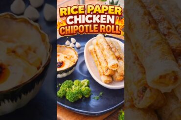 Viral Rice Paper Rolls with High Protein Chicken | Crispy Chipotle Air Fryer Snack