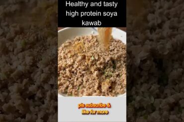 healthy High Protein Soya Kebab Recipe #highprotein #youtubeshorts #youtube #shortsfeed