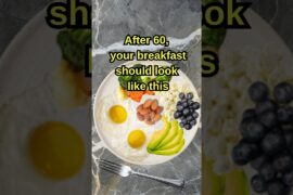 After 60, Your Breakfast Should Look Like This | Healthy Breakfast Ideas