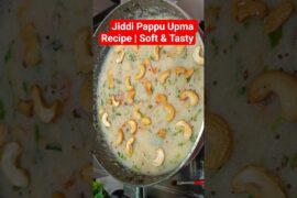 Jiddi Pappu Upma Recipe | Soft & Tasty Upma for Breakfast in Telugu #shorts #shortfeed #video#upma