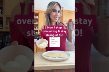HOW I STOP OVEREATING & STAY STRONG AT 50!