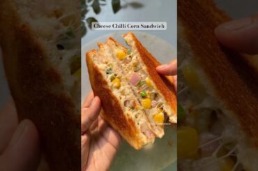 Cheese Chilli Corn Sandwich | 10 minute Sandwich recipe #humbiharsehain #shortsfeed #viral