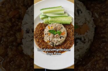 Low-Calorie High-Protein Soya Pulao | Healthy Veg Pulao for Weight Loss | Quick & Nutritious Meal