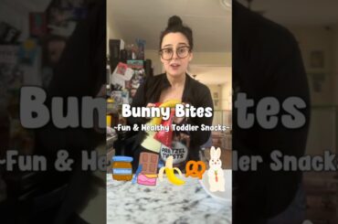 Bunny Bites! *Fun and Healthy Toddler Snack Ideas!*