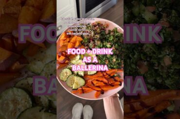 FOOD + DRINK AS A BALLERINA #ballerina#ballet#food#drink#ballerinadiet#plantbased#healthy#inspo