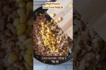 High Protein Soya Corn Sabji | Lunch Recipes | Easy Lunch | Healthy Lunch Recipes #shorts #lunch