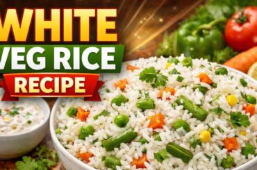 White Vegetable Rice Recipe | Simple & Healthy Lunch/Dinner Idea (Full Recipe)