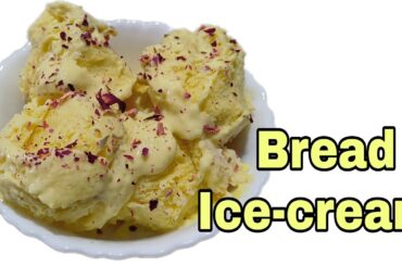 Bread Ice Cream Without Cream | Simple & Tasty Dessert Recipe | No Maida, Corn Flour| Summer Special