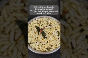 Why Nutritionists Love Murmura?| Low Calorie Crunchy Snack for Weight Loss #murmurarecipe#weightloss