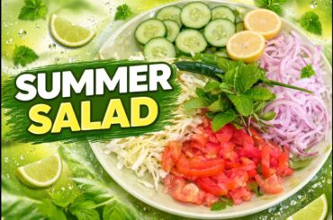 How to make Refreshing Summer Salad Recipe to Beat the Heat!