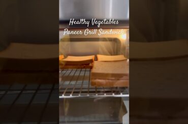 Healthy vegetables paneer grill sandwich #shortsfeed #shortsviral #recipe #youtubeshorts #sandwich