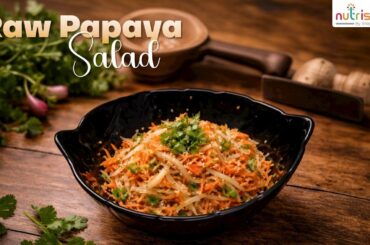 Raw Papaya Salad | Healthy & Refreshing Summer Salad | Nutrishilp Recipe