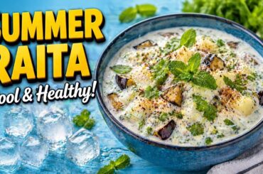Aloo Baingan Raita | Summer Special Thanda & Healthy Lunch Recipe