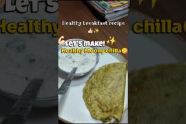 Healthy Breakfast recipe #easyrecipes #recipe #healthy #moongchilla #breakfast#viralfood