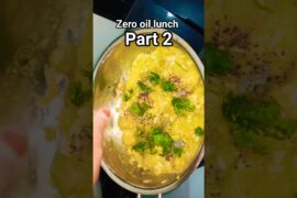 zero oil lunch idea/ healthy recipe for kids#cookwithnilofar #reelitfeelit #shortfeed #zerooillunch