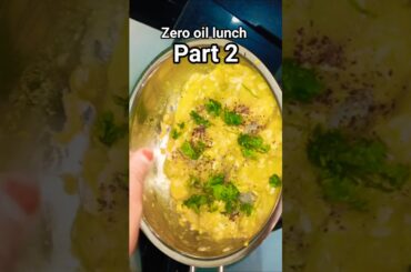 zero oil lunch idea/ healthy recipe for kids#cookwithnilofar #reelitfeelit #shortfeed #zerooillunch