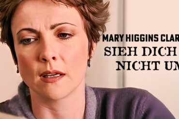 SPANNENDER Mystery Thriller: Mary Higgins Clark: Sieh dich nicht um | Krimi Thriller ganzer Film