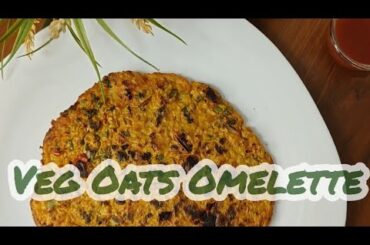 Veg Oats Omelette | Oats Chilla | Weight loss Recipe | Healthy Breakfast Recipe #trending #viral #yt