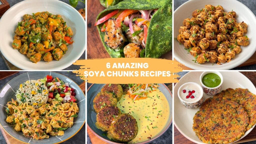 6 Amazing Soya Chunks recipes | Quick & Easy Recipe | Healthy Lunch/Dinner | Weight Loss Recipe