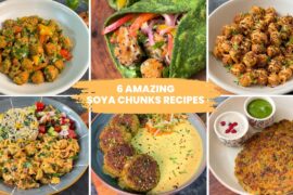 6 Amazing Soya Chunks recipes | Quick & Easy Recipe | Healthy Lunch/Dinner | Weight Loss Recipe