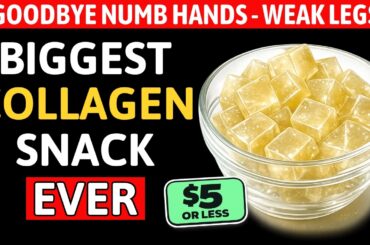 Goodbye Tingling Hands & Weak Legs! 8 Cheapest Collagen Snacks After 60