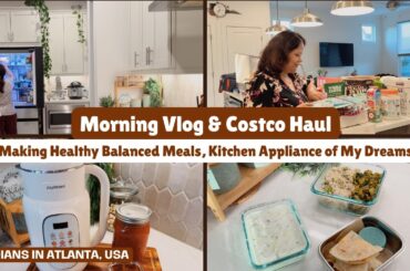 Morning Vlog & Costco Haul | Healthy Balanced Breakfast & Lunch Recipes|Must Have Kitchen Appliance